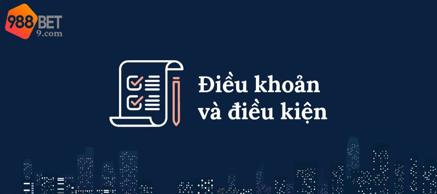 Điều khoản điều kiện được thiết lập đầy đủ, chi tiết