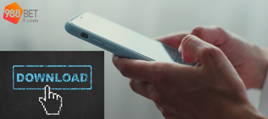 Tải app 988BET về điện thoại mang đến nhiều lợi ích vượt trội cho hội viên